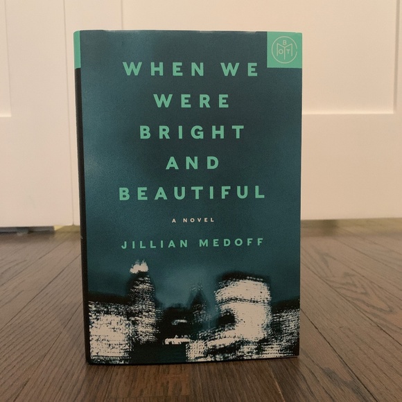 "When We Were Bright and Beautiful" by Jillian Medoff - Picture 1 of 4